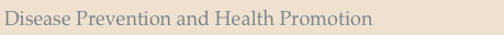 Disease Prevention and Health Promotion 
